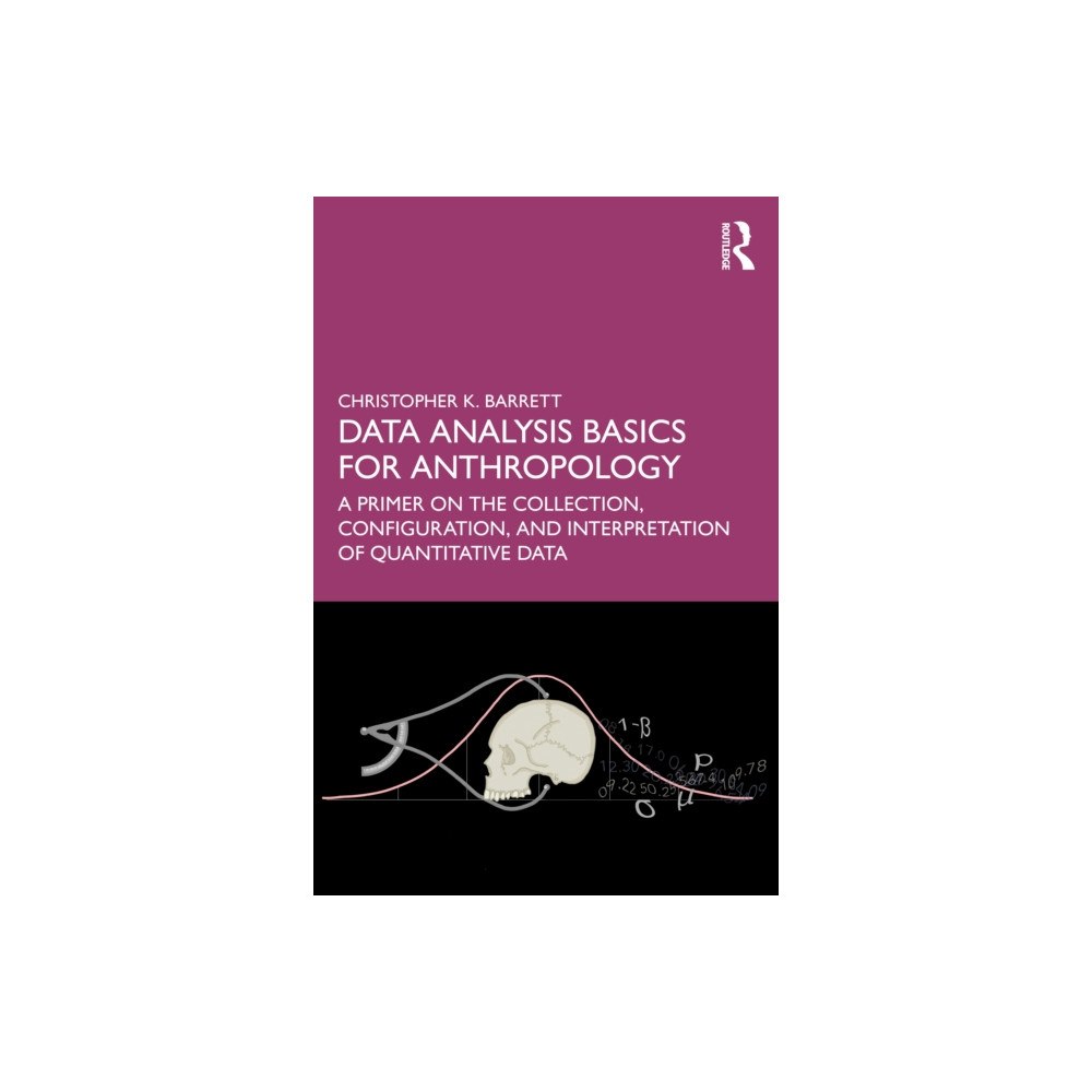 Taylor & francis ltd Data Analysis Basics for Anthropology (häftad, eng)