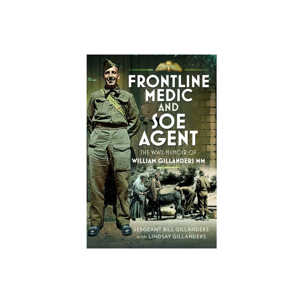 Pen & Sword Books Ltd Frontline Medic & SOE Agent (inbunden, eng)