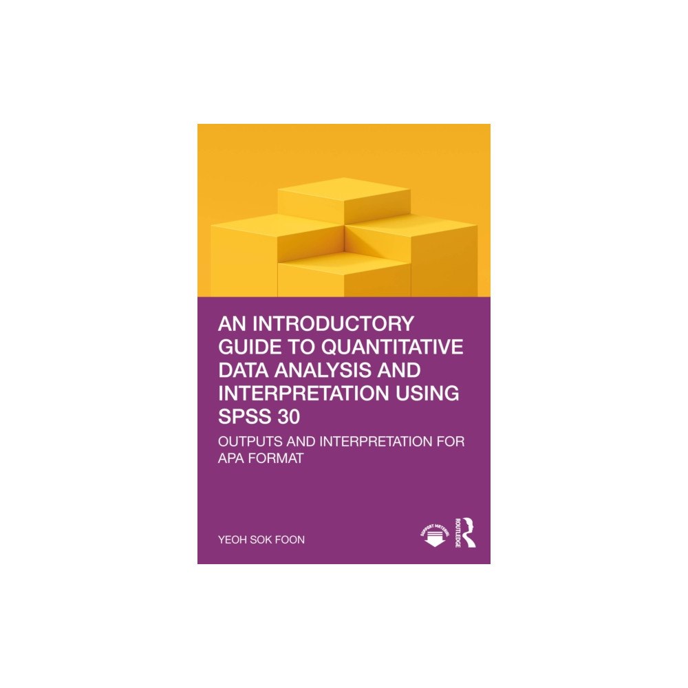 Taylor & francis ltd An Introductory Guide to Quantitative Data Analysis and Interpretation using SPSS 30 (häftad, eng)