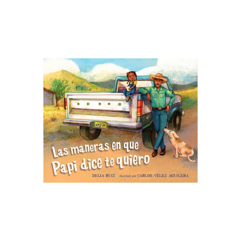 Charlesbridge Publishing,U.S. Las maneras en que papi dice te quiero (inbunden, spa)