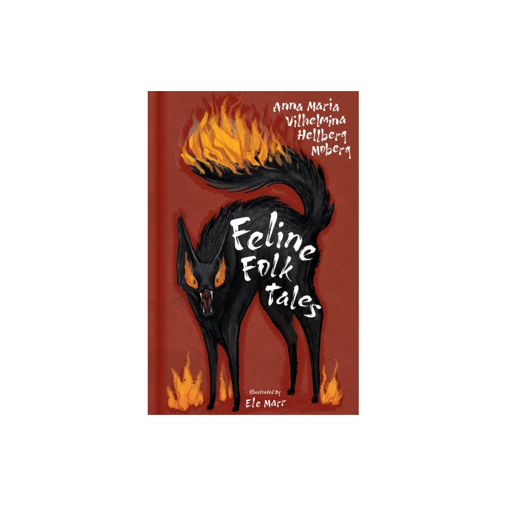 The History Press Ltd Feline Folk Tales (inbunden, eng)