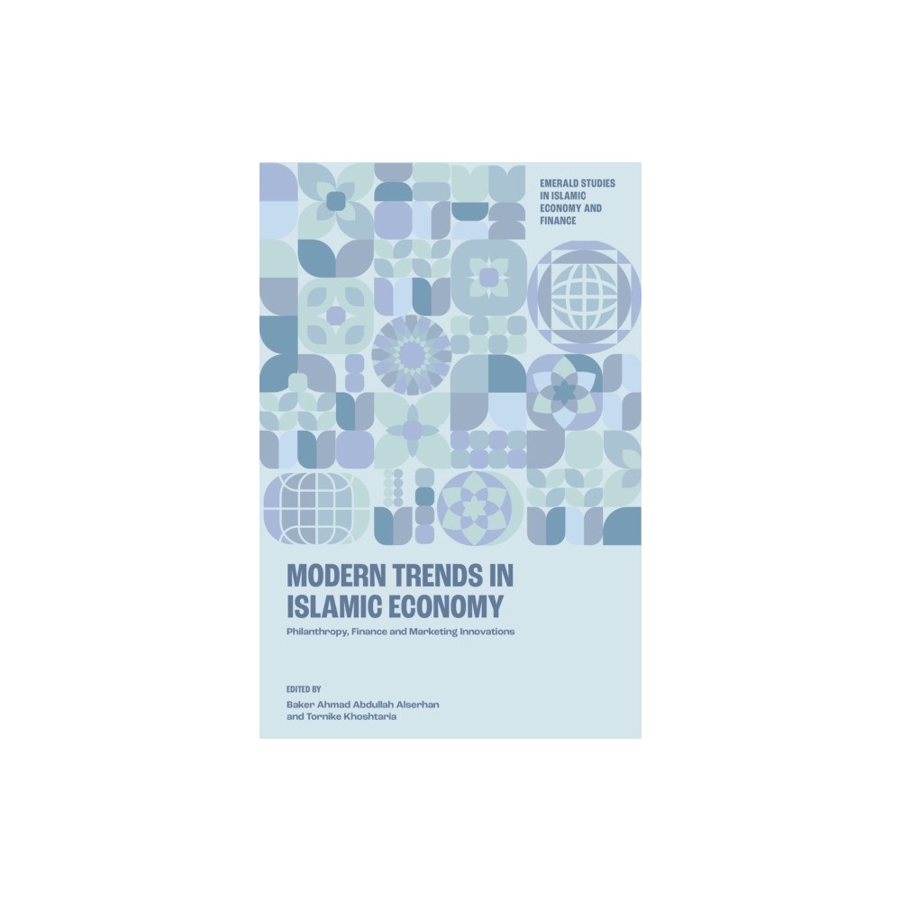 Emerald Publishing Limited Modern Trends in Islamic Economy (inbunden, eng)