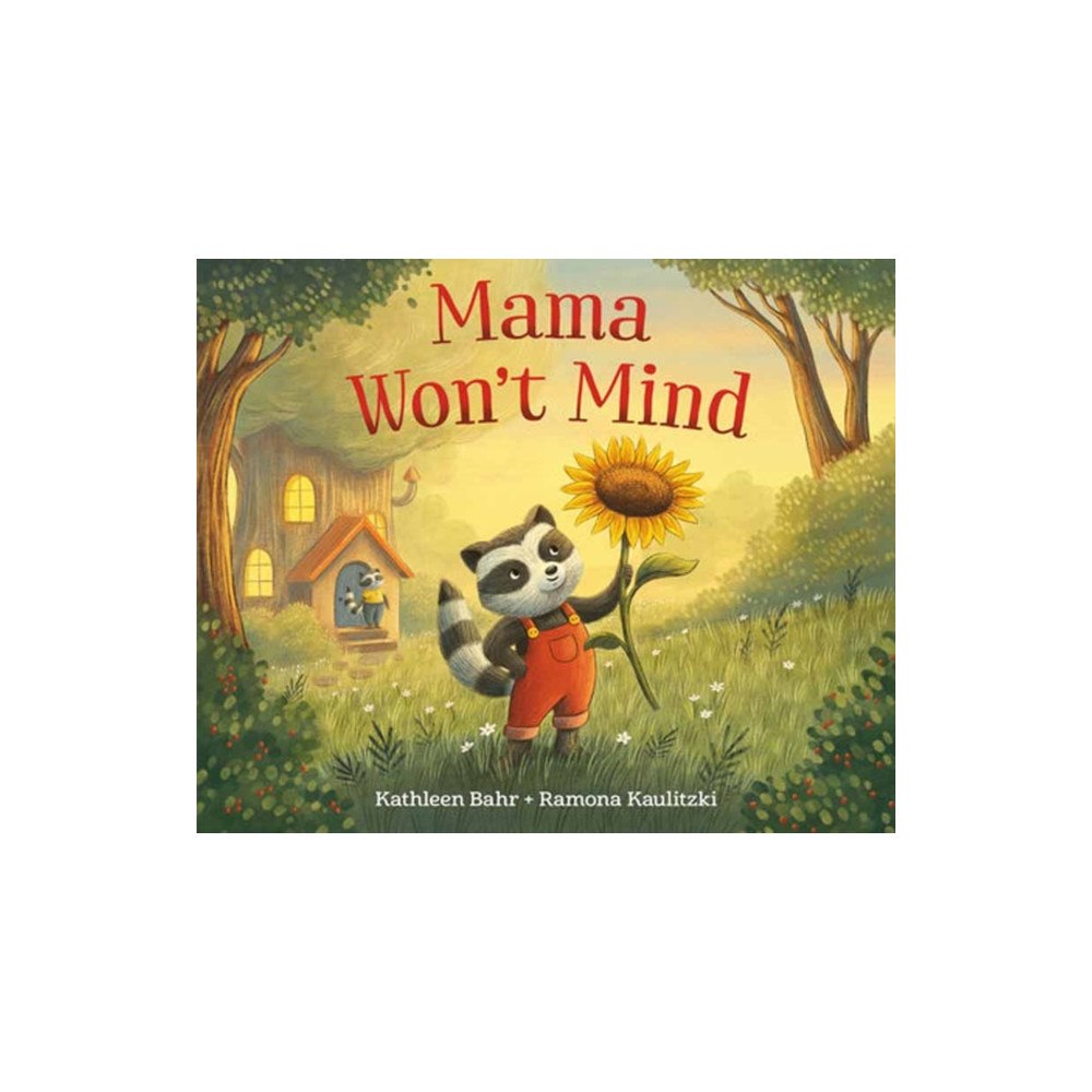 Random House USA Inc Mama Won't Mind (inbunden, eng)