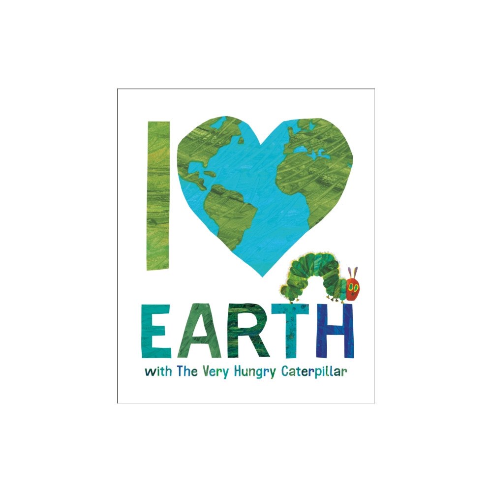 Penguin Putnam Inc I Love Earth with The Very Hungry Caterpillar (inbunden, eng)