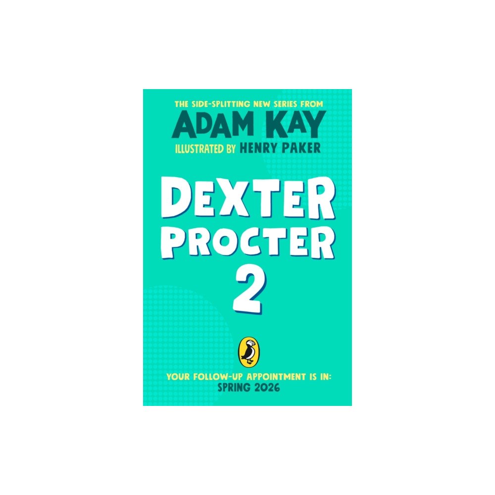 Penguin Random House Children's UK Dexter Procter and the Case of the Disappearing Doctor (inbunden, eng)