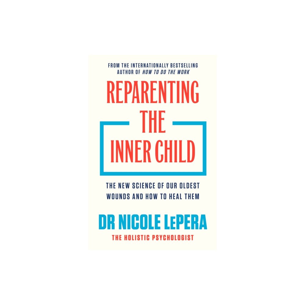 Orion Publishing Co Reparenting the Inner Child (inbunden, eng)