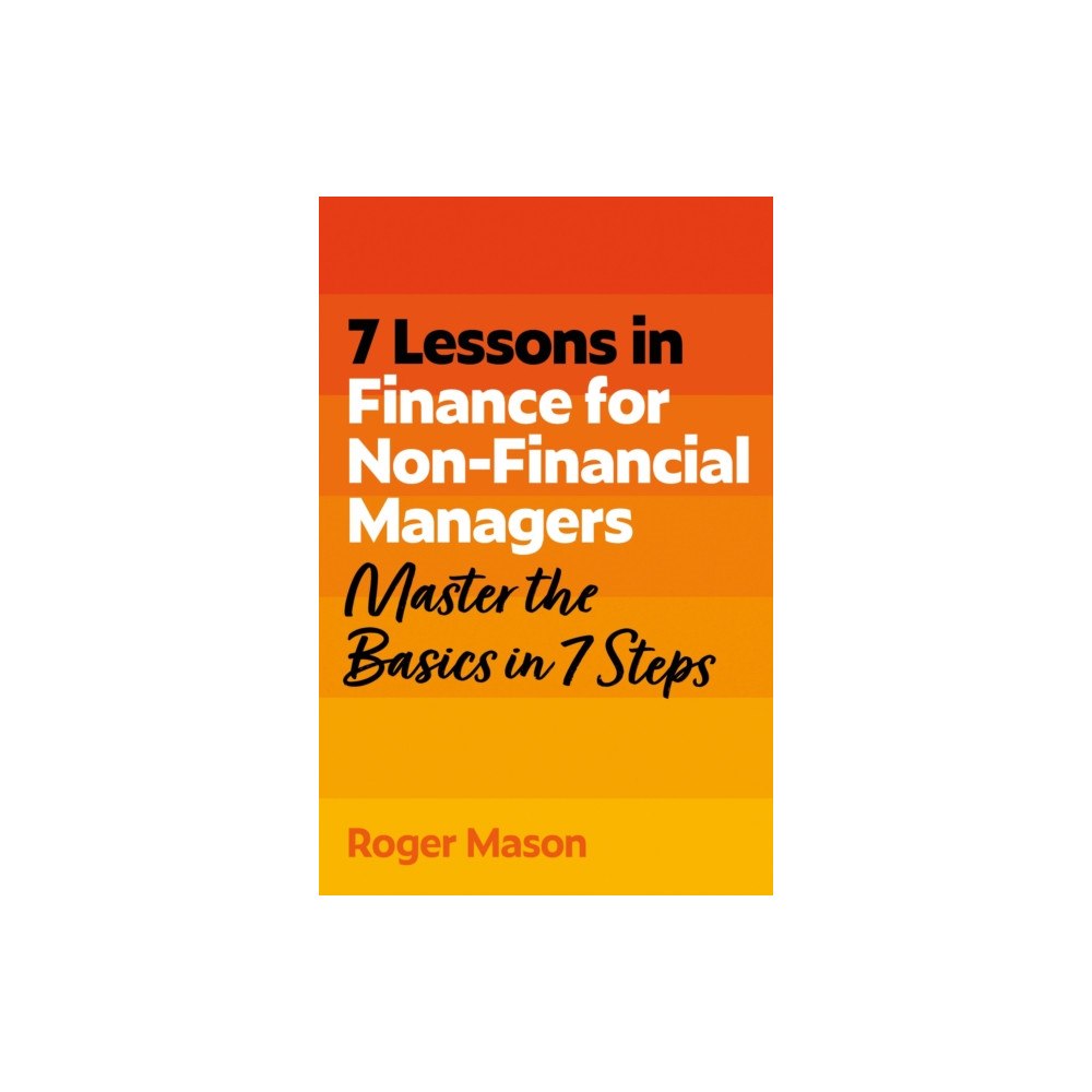 John Murray Press 7 Lessons in Finance for Non-Financial Managers (häftad, eng)