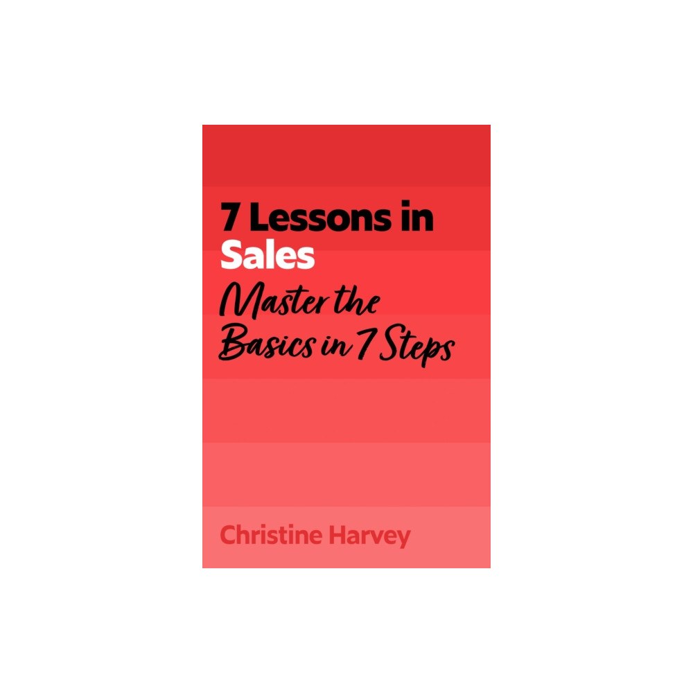 John Murray Press 7 Lessons in Sales (häftad, eng)