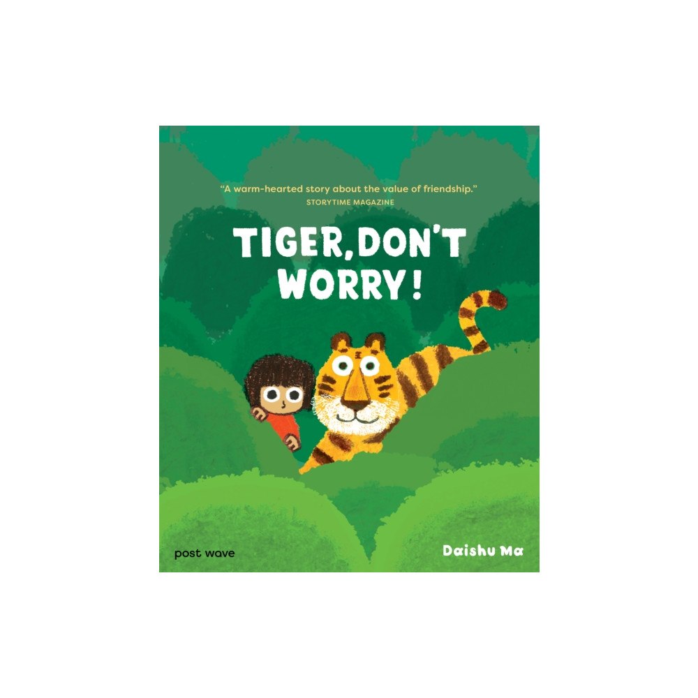 Post Wave Publishing UK Ltd Tiger, Don't Worry! (häftad, eng)
