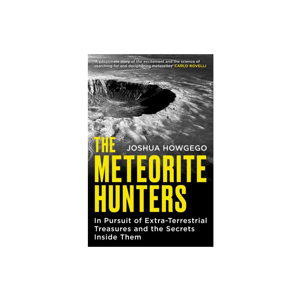 Oneworld Publications The Meteorite Hunters (häftad, eng)