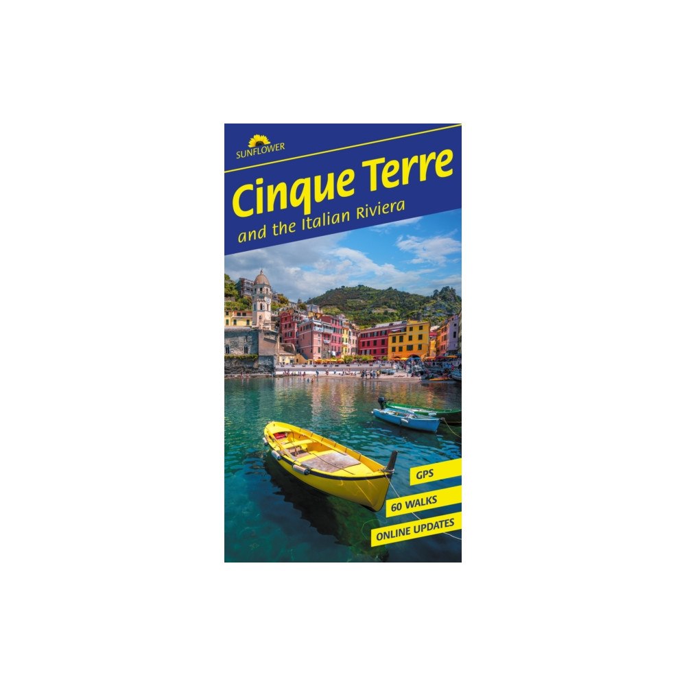 Sunflower Books Cinque Terre and the Italian Riviera Sunflower Walking Guide (häftad, eng)