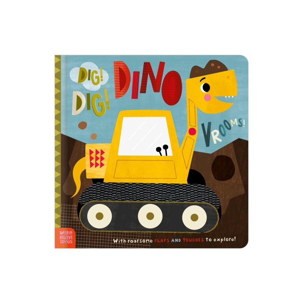 MAKE BELIEVE IDEAS Dig! Dig! DinoVrooms! (bok, board book, eng)