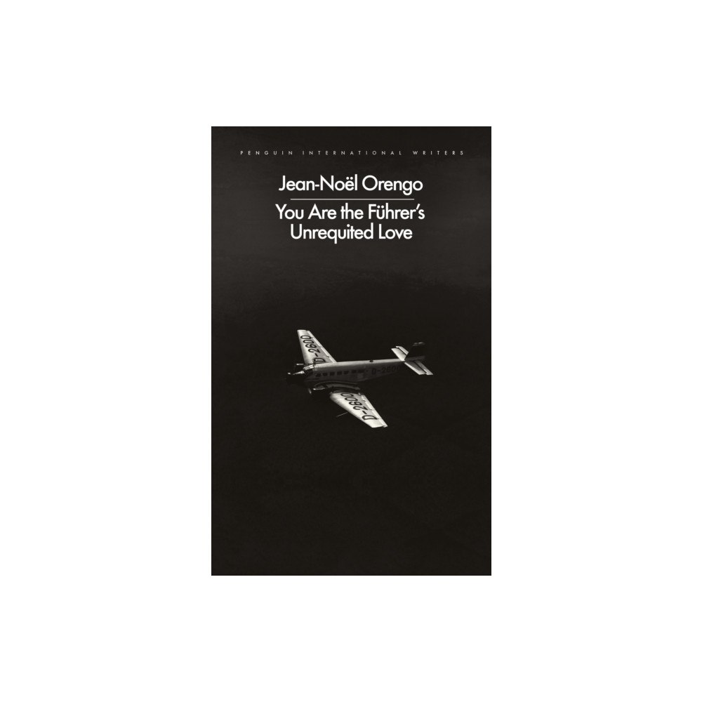 Penguin books ltd You Are the Fuhrer's Unrequited Love (häftad, eng)
