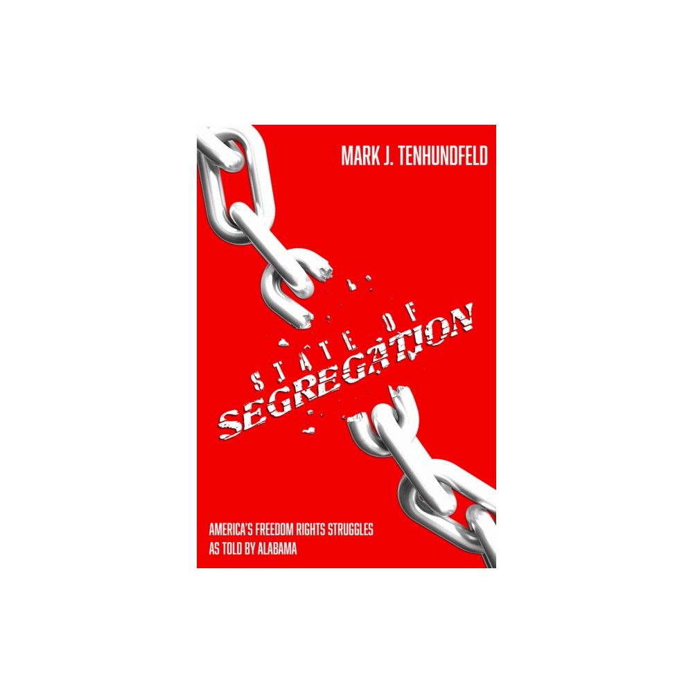 University Alabama Press State of Segregation (häftad, eng)