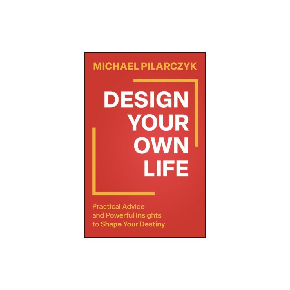 John Wiley & Sons Inc Design Your Own Life (inbunden, eng)