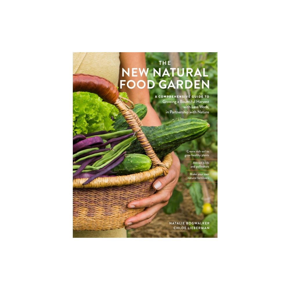 Workman Publishing The New Natural Food Garden (häftad, eng)
