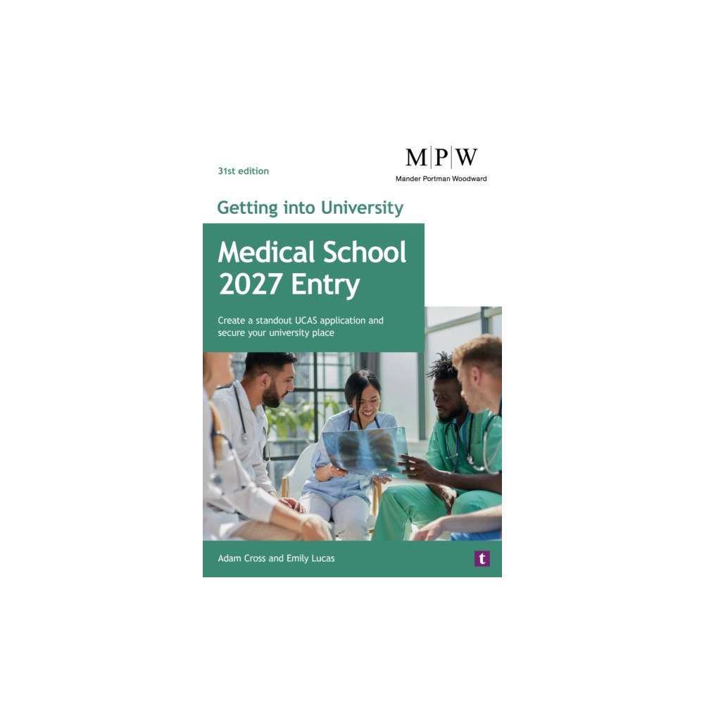 Trotman Indigo Publishing Limited Getting into University: Medical School 2027 Entry (häftad, eng)