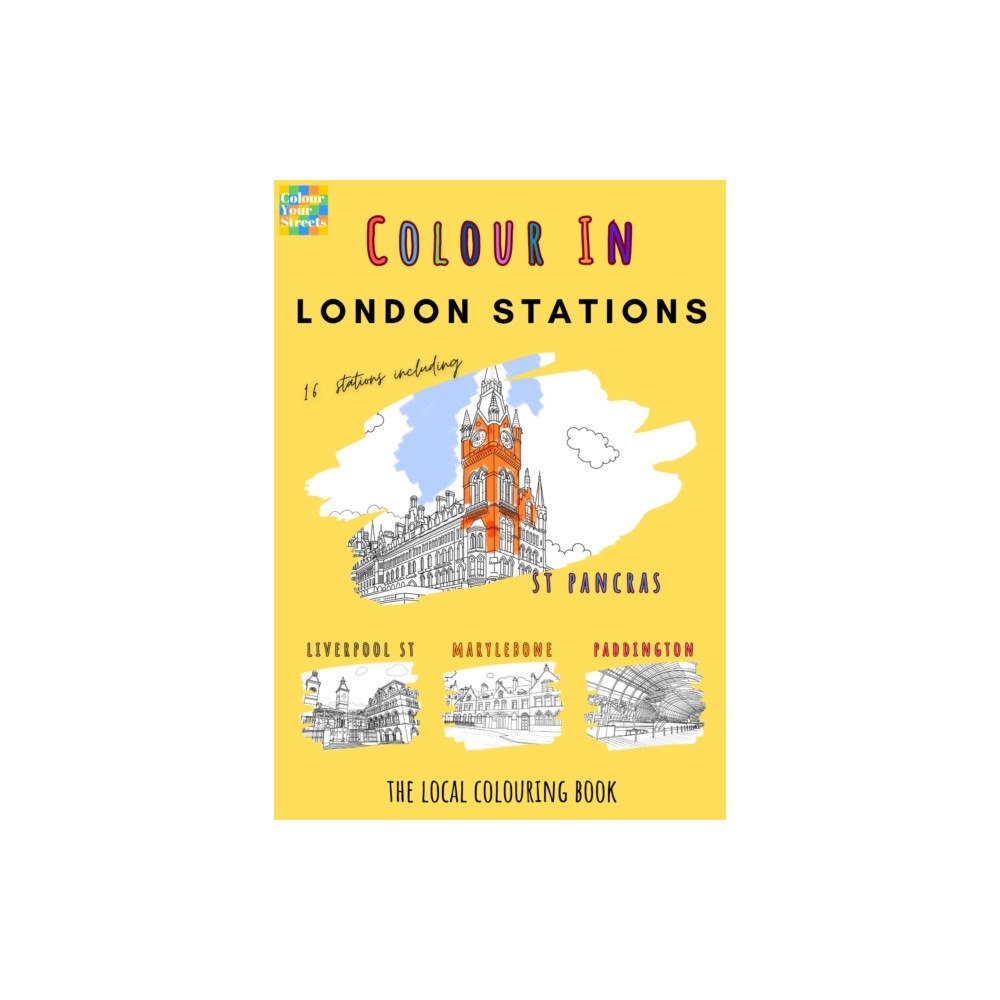 Colour Your Streets London Stations Colouring Book (A4) (häftad, eng)