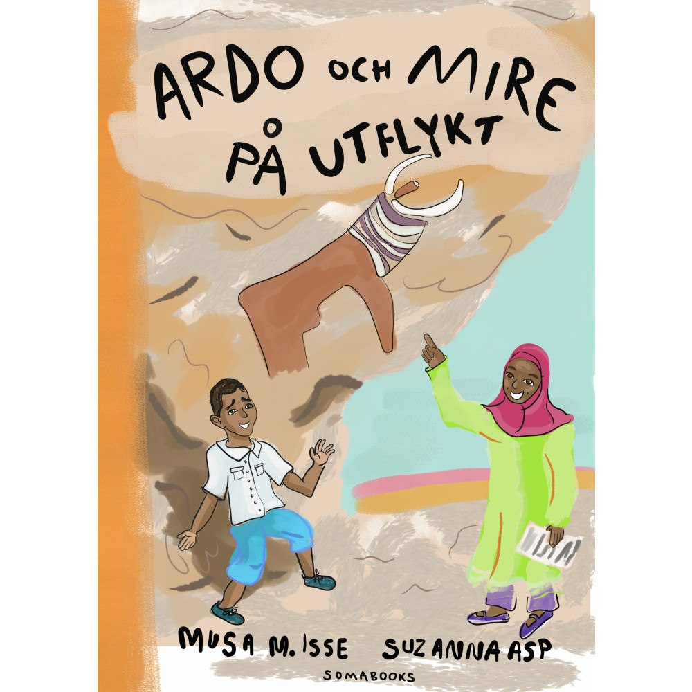 Musa M. Isse Ardo och Mire på utflykt (inbunden)