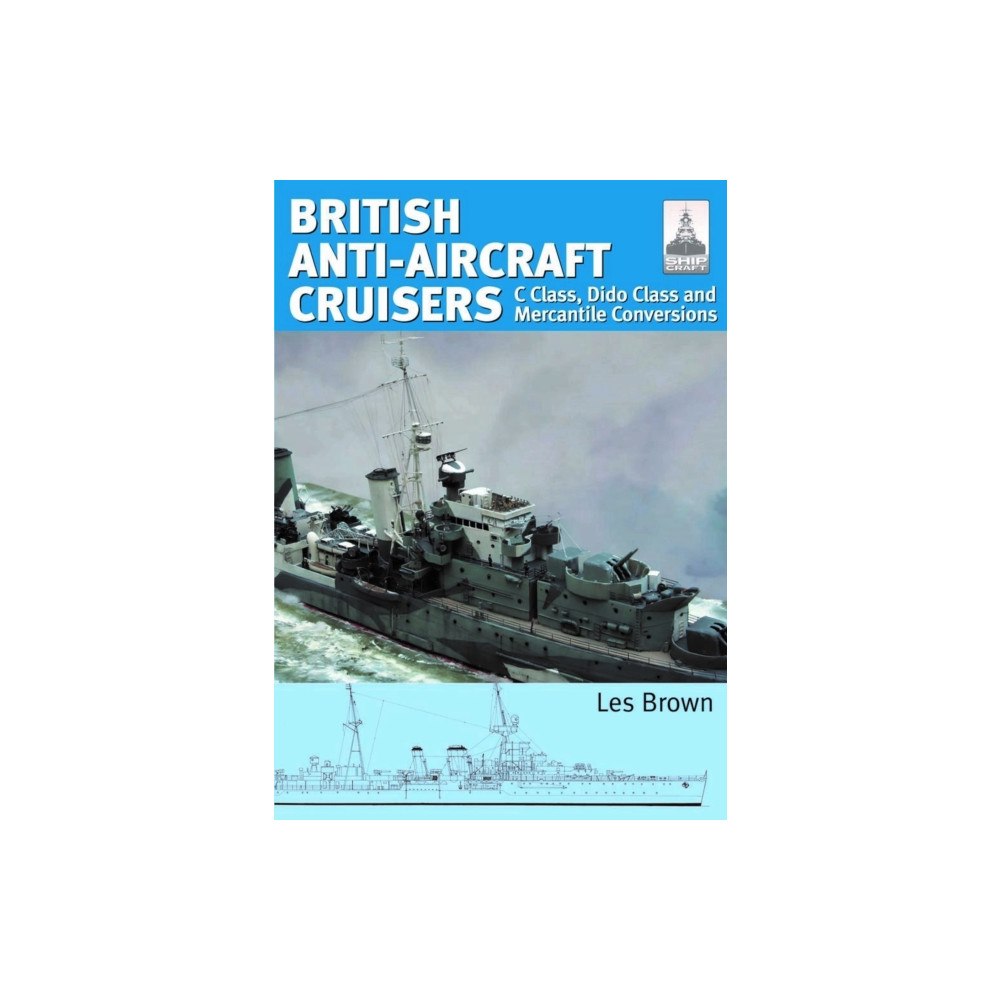 Pen & Sword Books Ltd ShipCraft 35 - British Anti-Aircraft Cruisers (häftad, eng)