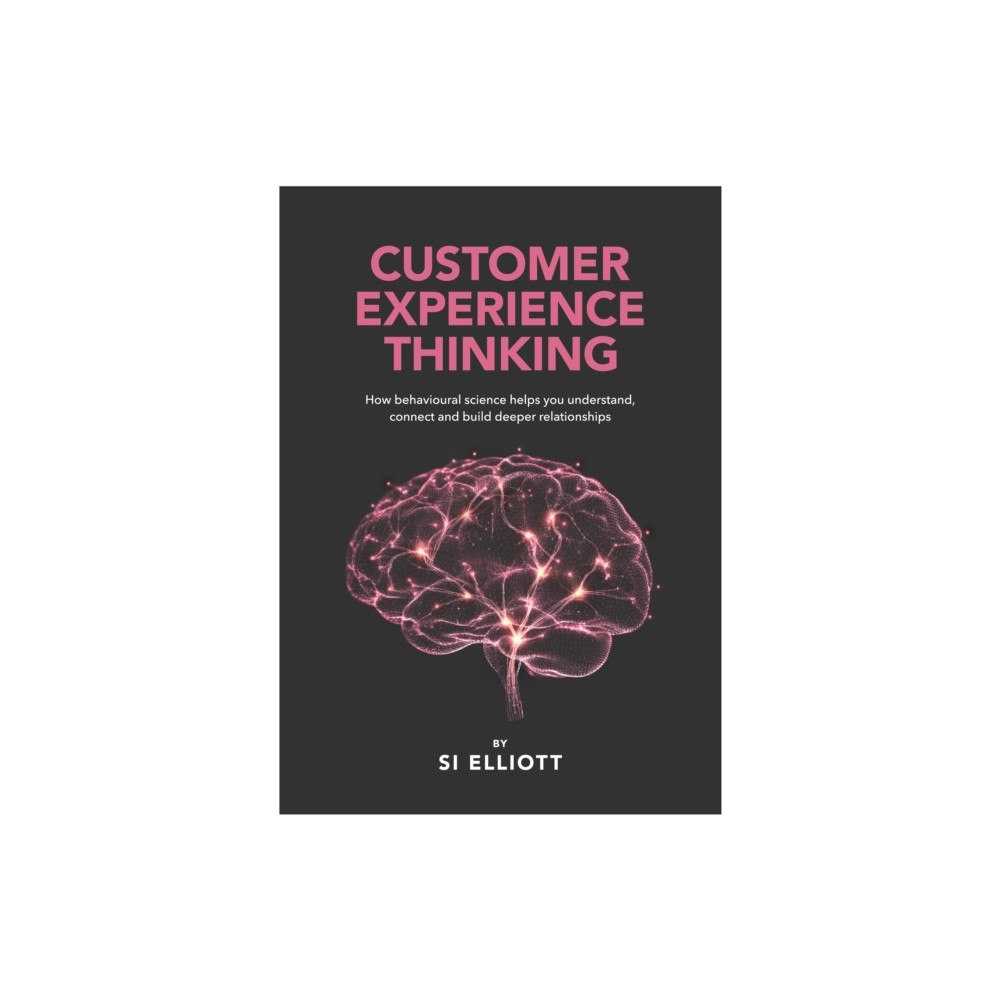 Brown Dog Books Customer Experience Thinking (inbunden, eng)