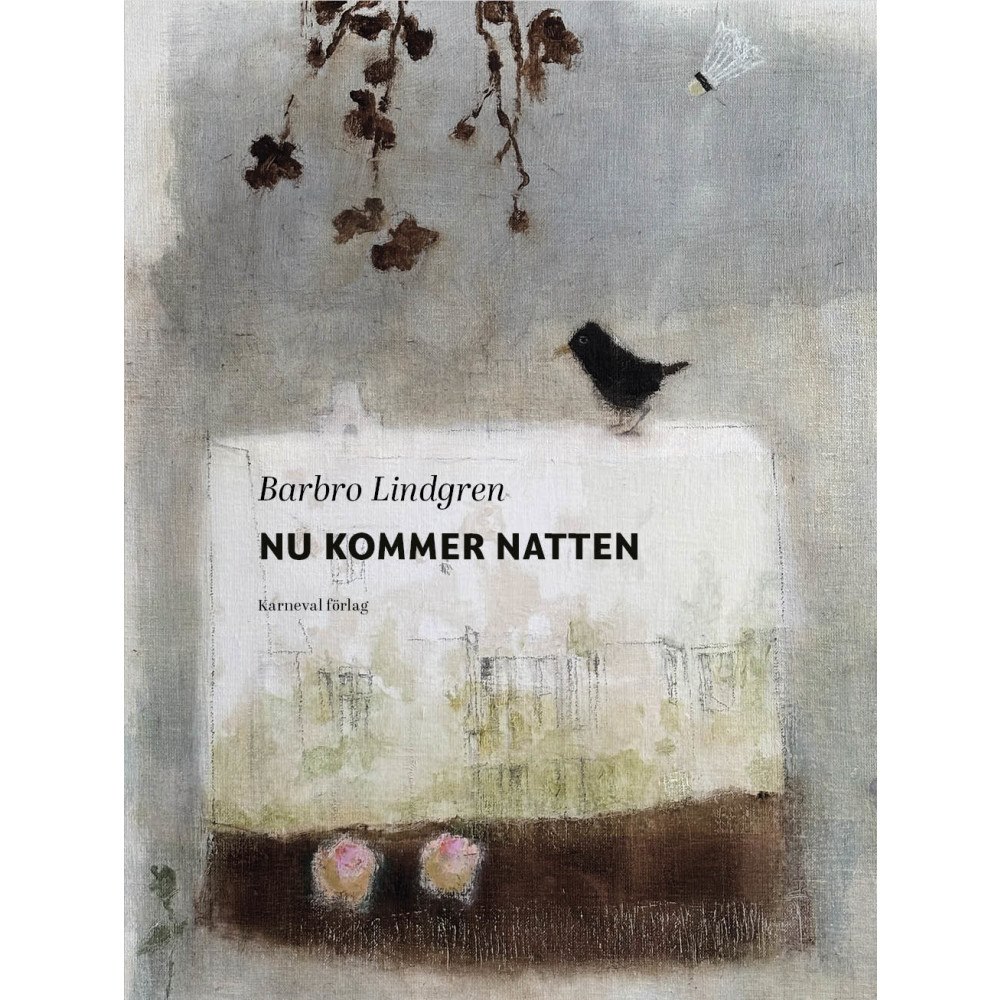 Barbro Lindgren Nu kommer natten (inbunden)