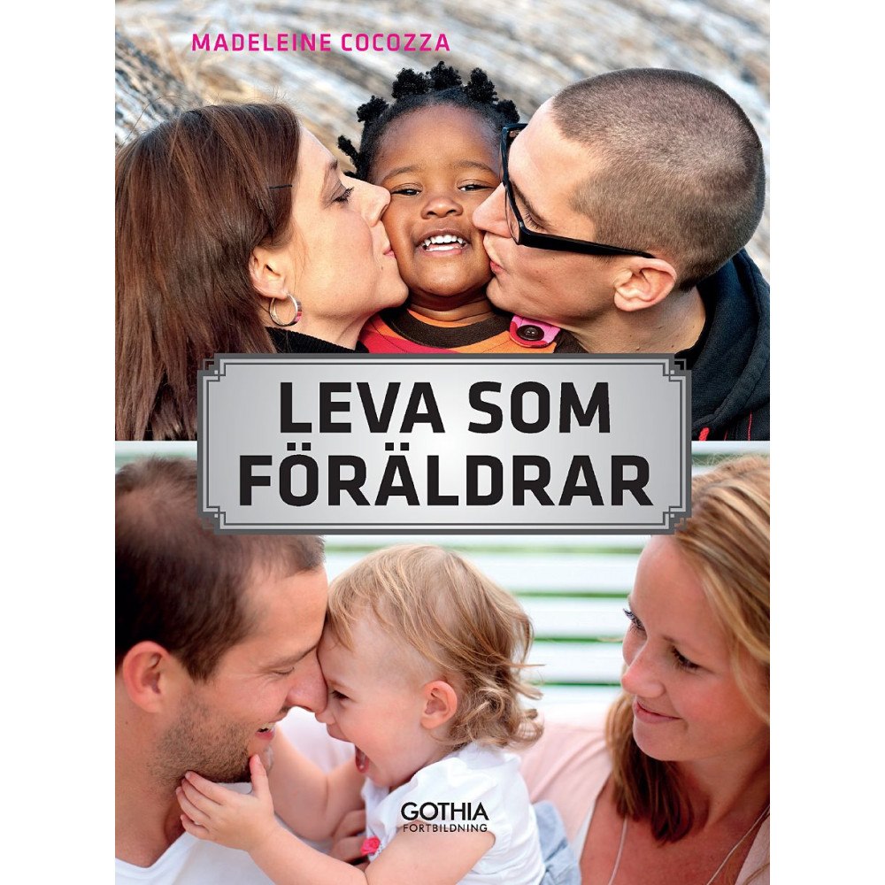 Madeleine Cocozza Leva som föräldrar : om relationen till partnern, familjen och ursprungsfamiljen (häftad)