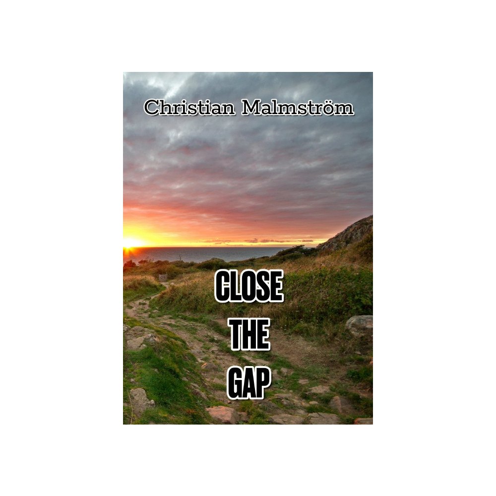 Christian Malmström Close the gap (häftad)