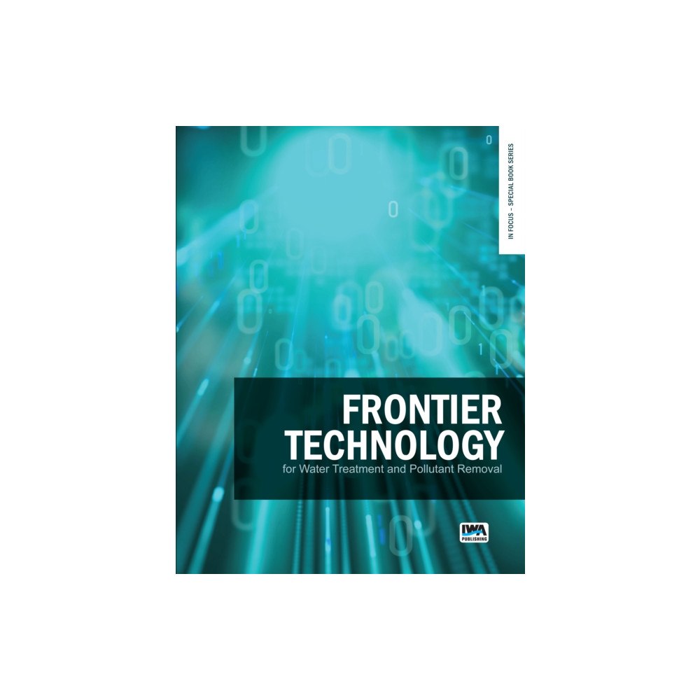 IWA Publishing Frontier Technology for Water Treatment and Pollutant Removal (häftad, eng)