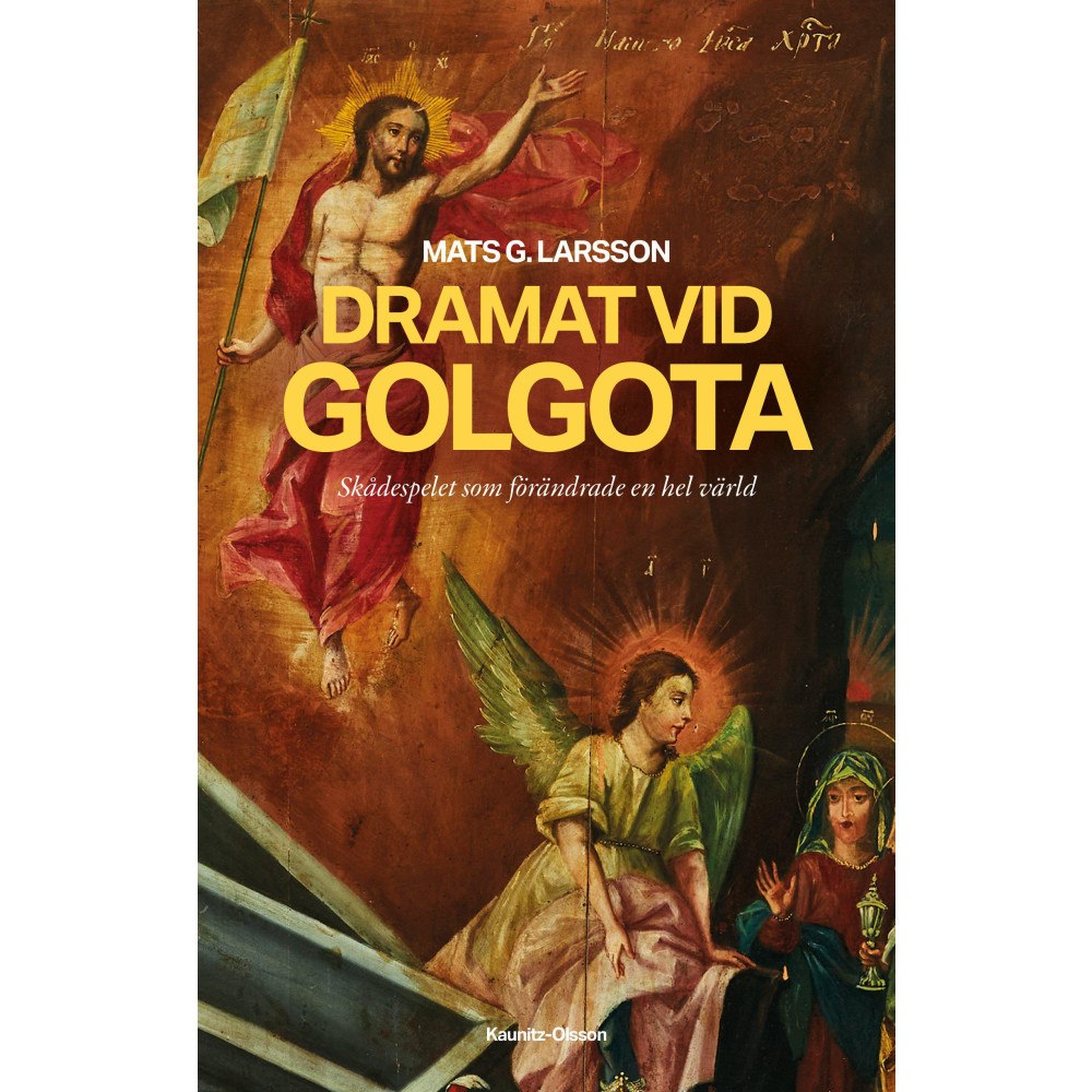 Mats G. Larsson Dramat vid Golgota (inbunden)