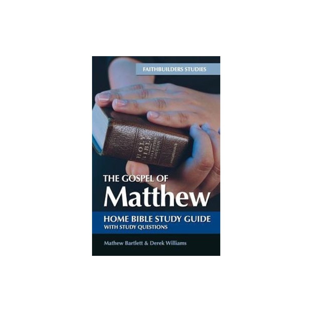 Faithbuilders Publishing The Gospel of Matthew Bible Study Guide (häftad, eng)
