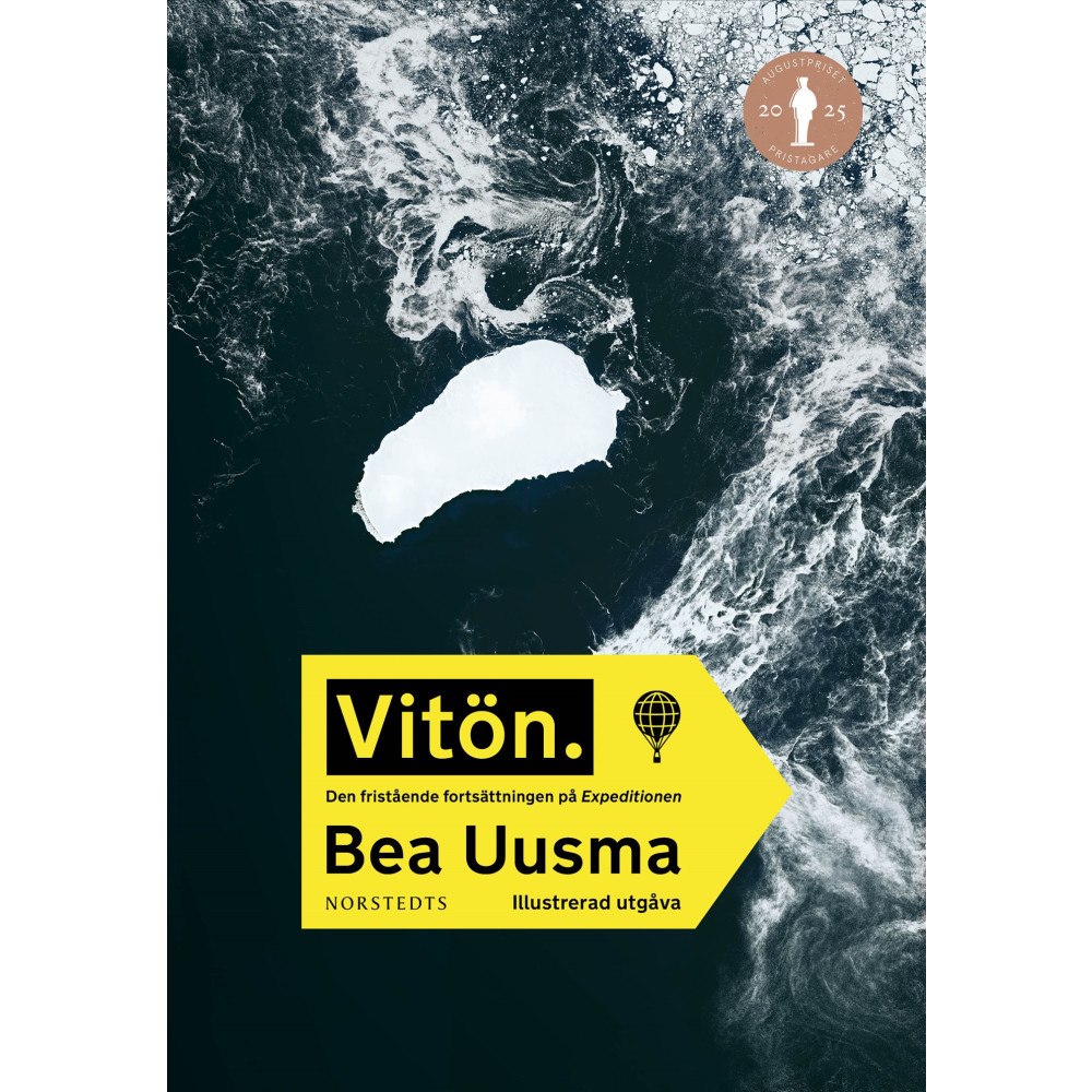 Bea Uusma Vitön : den fristående fortsättningen på Expeditionen (inbunden)
