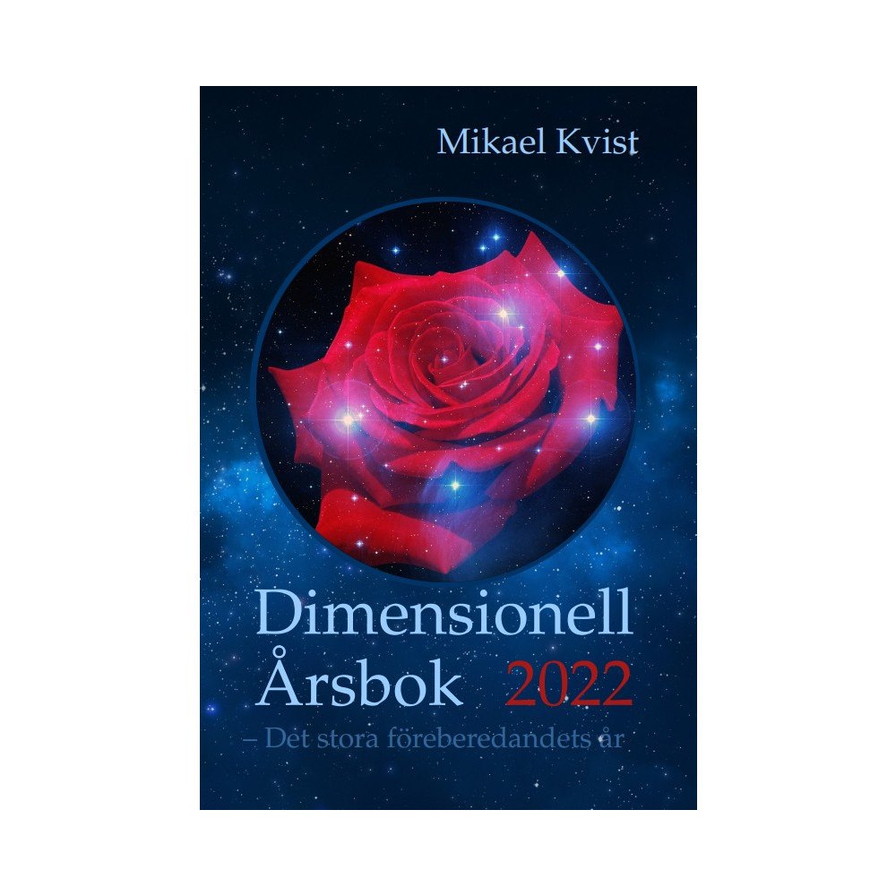 Mikael Kvist Dimensionell Årsbok 2022 : det stora förberedandets år (häftad)