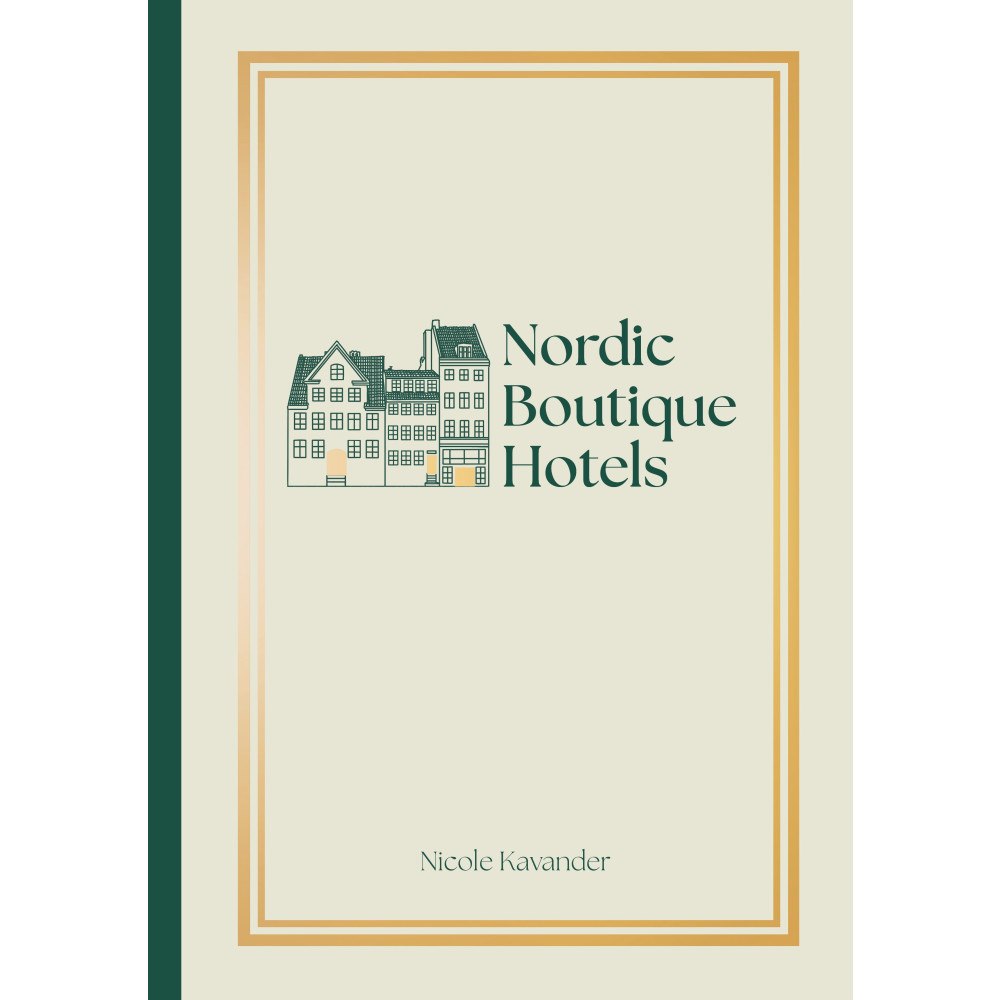 Nicole Kavander Nordic Boutique Hotels (svensk utgåva) (inbunden)