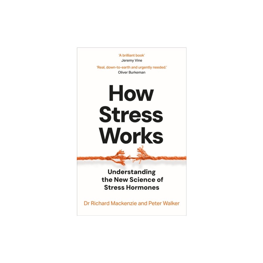 Dr Richard Mackenzie How Stress Works (pocket, eng)
