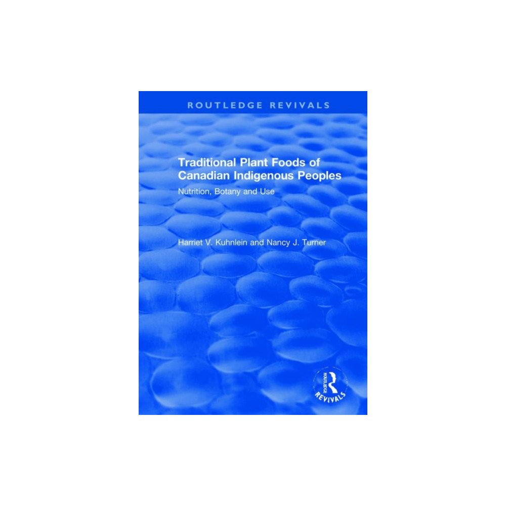 Taylor & francis ltd Traditional Plant Foods of Canadian Indigenous Peoples (häftad, eng)