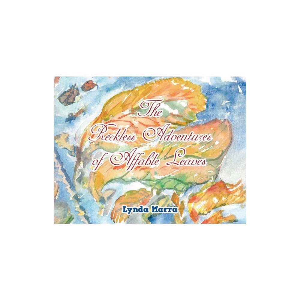 Austin Macauley Publishers The Reckless Adventures of Affable Leaves (häftad, eng)