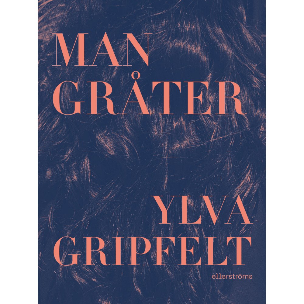 Ylva Gripfelt Man gråter (bok, danskt band)