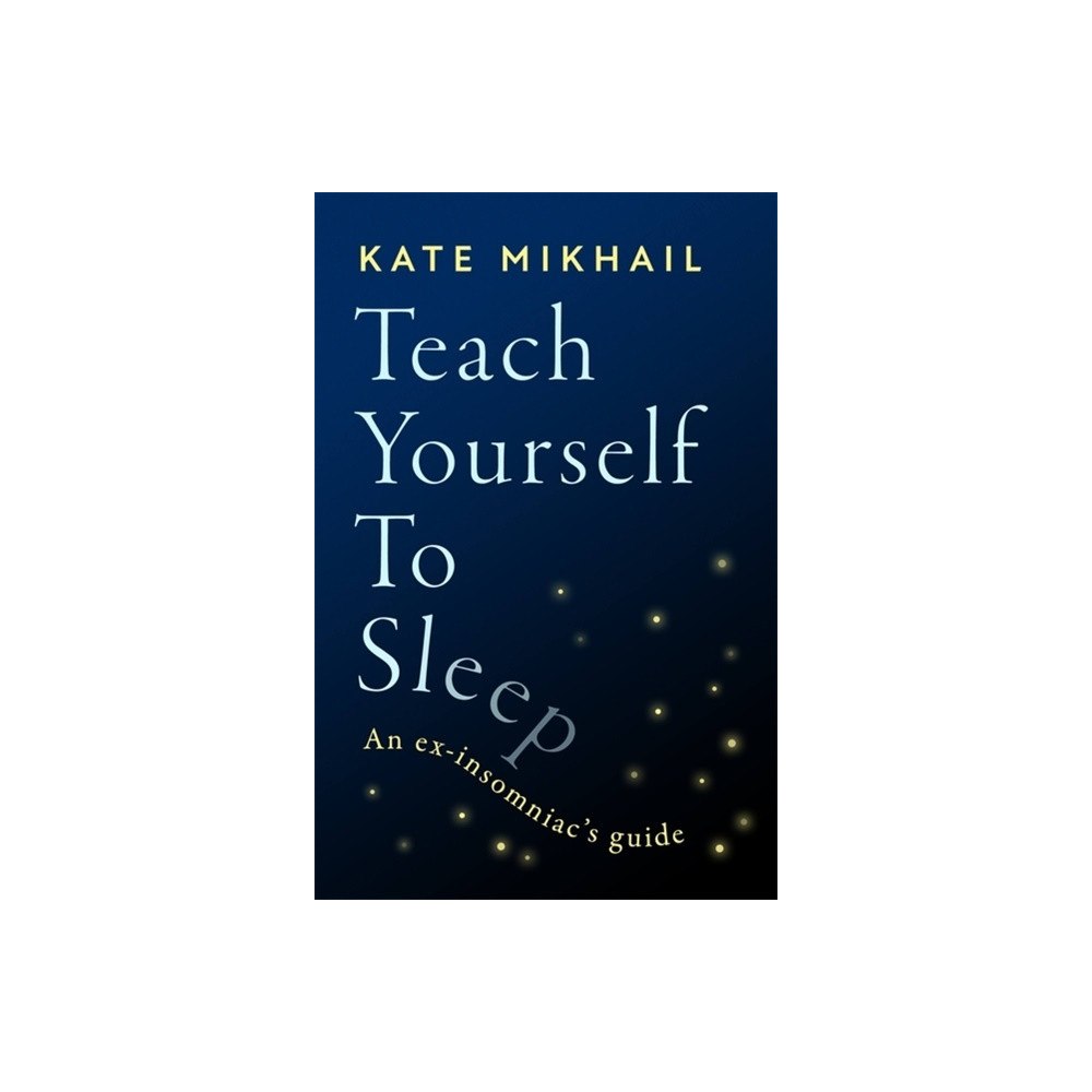 Hachette UK Distribution Ltd Teach Yourself To Sleep (häftad, eng)