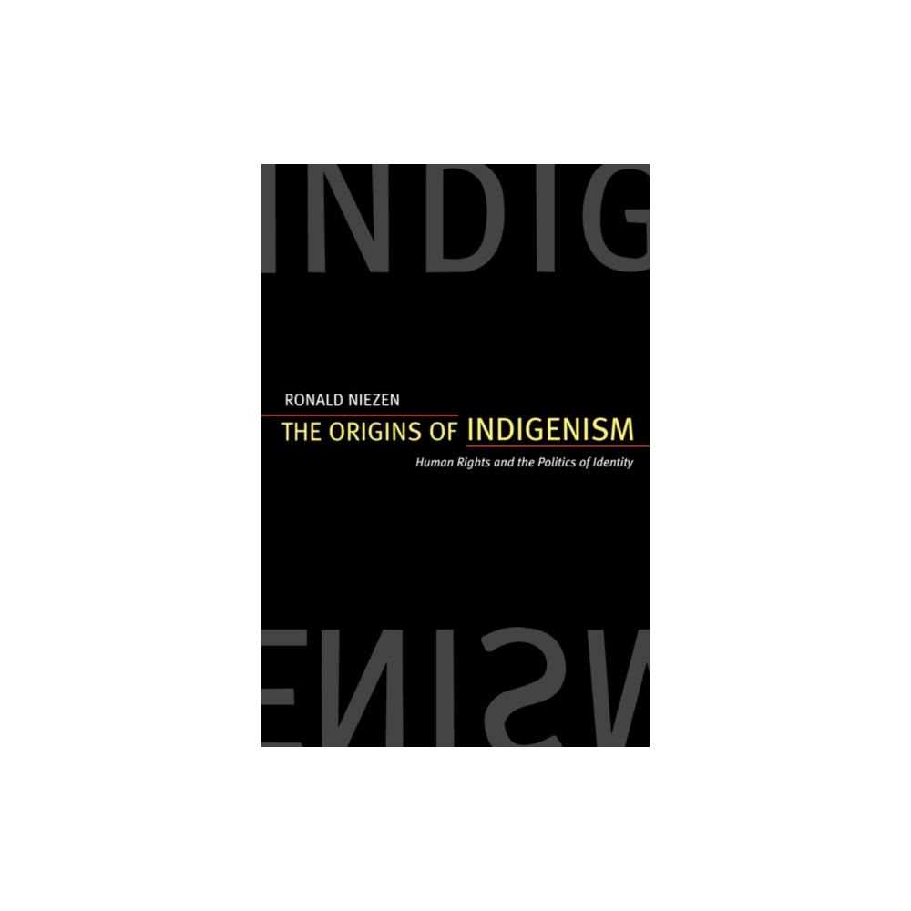 University of california press The Origins of Indigenism (häftad, eng)