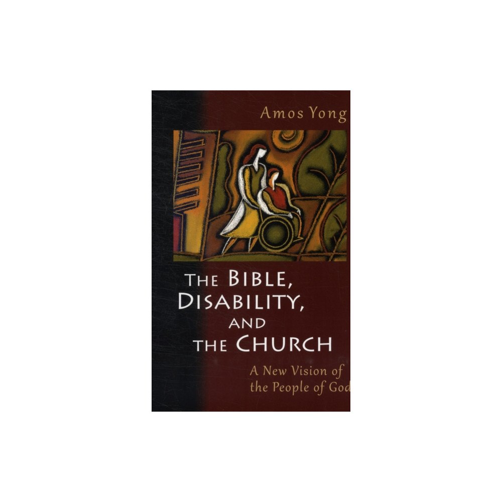 William b eerdmans publishing co Bible, Disability, and the Church (häftad, eng)