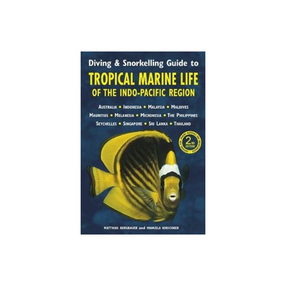 John Beaufoy Publishing Ltd Diving & Snorkelling Guide to Tropical Marine Life of the Indo-Pacific Region (3rd edition) (häftad, eng)
