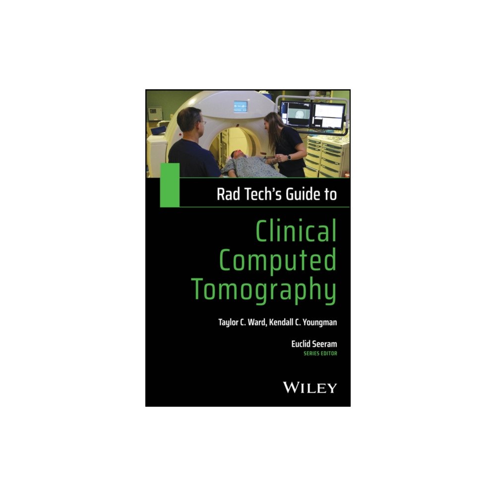 John Wiley & Sons Inc Rad Tech's Guide to Clinical Computed Tomography (häftad, eng)
