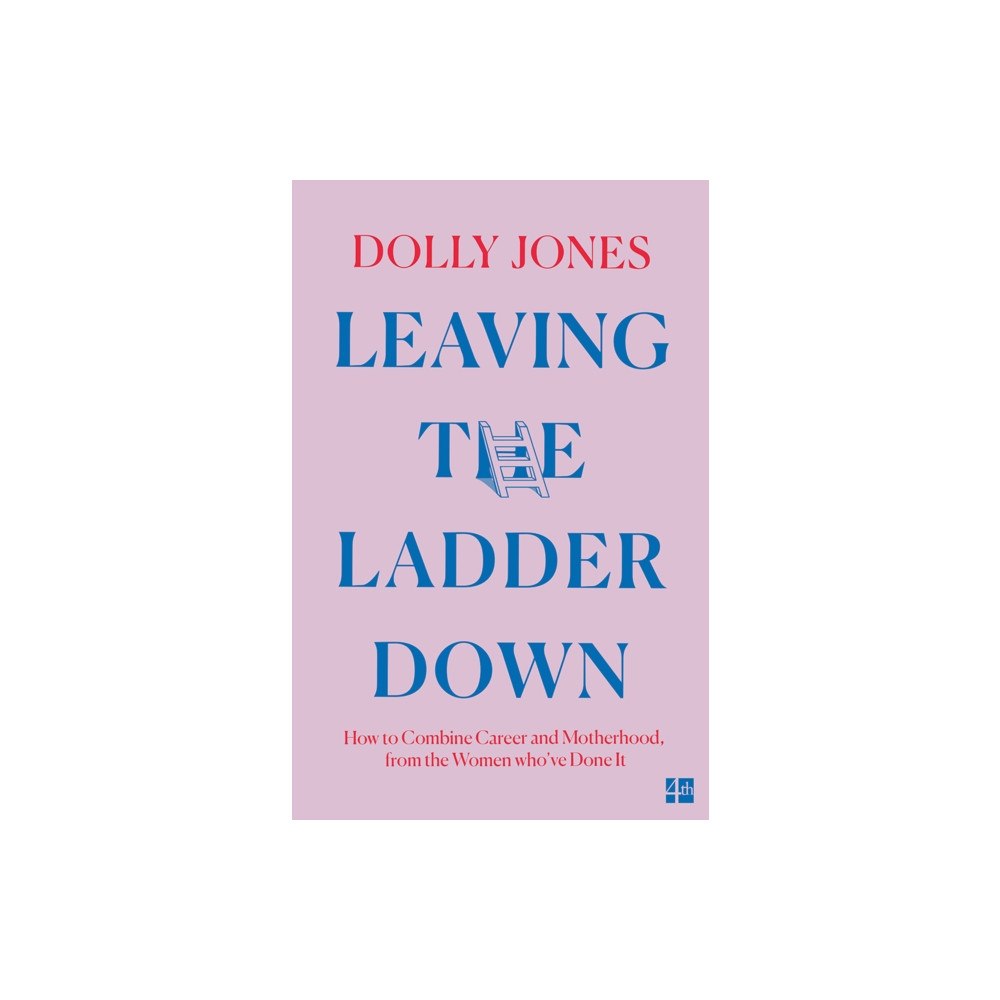 HarperCollins Publishers Leaving the Ladder Down (häftad, eng)