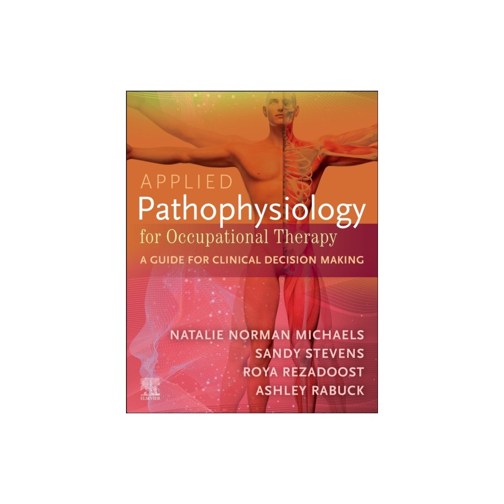 Elsevier Health Sciences Applied Pathophysiology for Occupational Therapy: A Guide for Clinical Decision Making (häftad, eng)