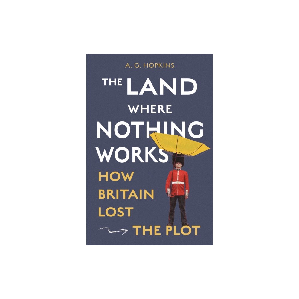 Princeton University Press The Land Where Nothing Works (inbunden, eng)