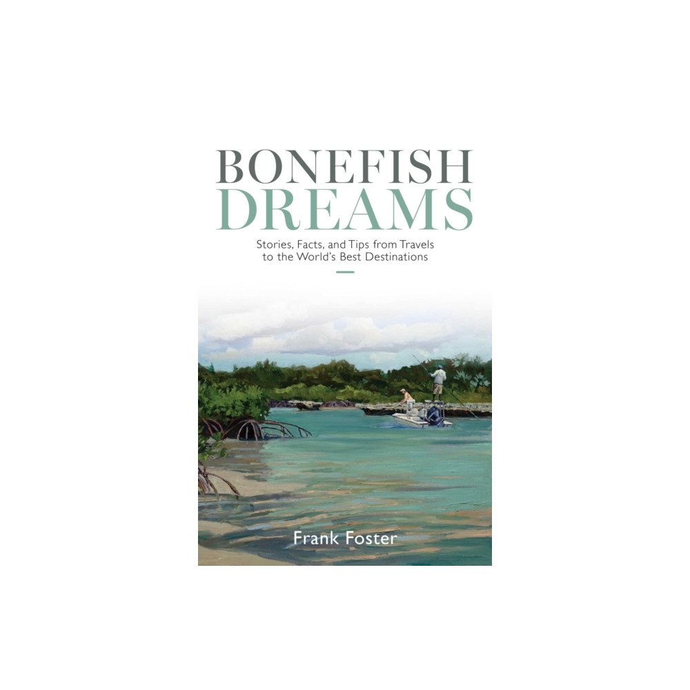 Stackpole Books Bonefish Dreams (häftad, eng)