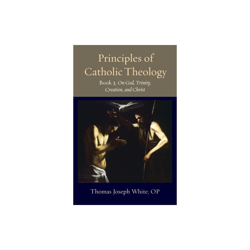 The catholic university of america press Principles of Catholic Theology, Book 3 (häftad, eng)