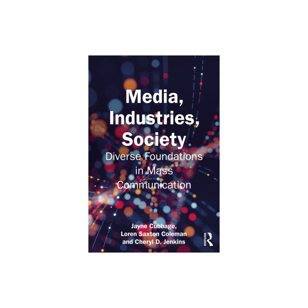 Taylor & francis ltd Media, Industries, Society (häftad, eng)