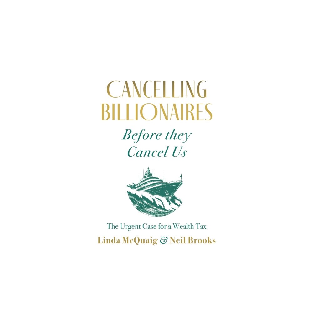 The Dundurn Group Cancelling Billionaires Before They Cancel Us (häftad, eng)